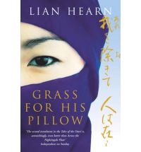grass for his pillow lian hearn Review: Across the Nightingale Floor by Lian Hearn