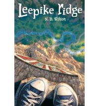leepike ridge n d wilson Review: Dandelion Fire by N D Wilson