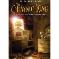 Book Review: The Chestnut King by N.D. Wilson