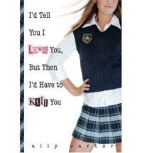 ally carter id tell you i love you Book Review: Dont Judge a Girl by Her Cover by Ally Carter