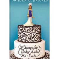 Book Review: Always the Baker, Never the Bride by Sandra D Bricker