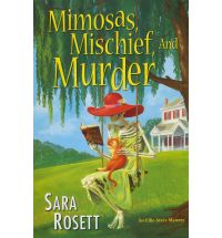 mimosas mischief and murder Book Review: Getting Away is Deadly by Sara Rosett