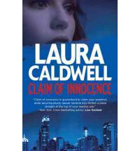 claim of innocence laura caldwell Book Review: Claim of Innocence by Laura Caldwell