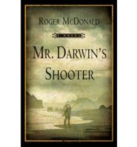 mr darwins shooter mcdonald Book list: novels about Charles Darwin