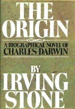 origin irving stone Book list: novels about Charles Darwin