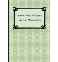 annes house of dreams montgomery Book Review: Anne of Green Gables by L.M. Montgomery