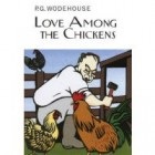 Love Among the Chickens by PG Wodehouse Thoughts on Love Among the Chickens by PG Wodehouse