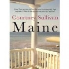 Maine by Courtney Sullivan Review: Maine by Courtney Sullivan