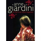 Book Review: The Sad Truth About Happiness by Anne Giardini